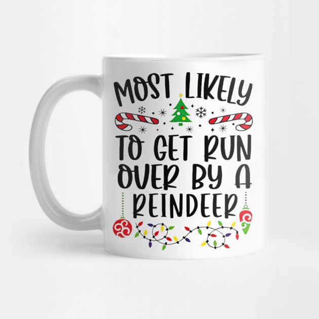 Most Likely To Get Run Over By A Reindeer Funny Christmas by Red and Black Floral